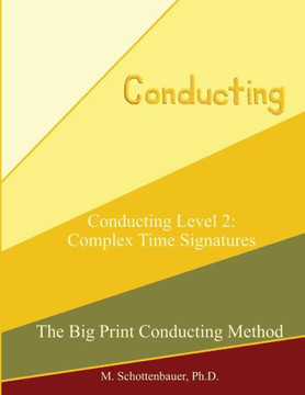 Conducting Level 2: Complex Time Signatures