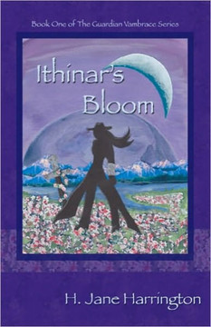 Ithinar's Bloom: Book One of The Guardian Vambrace