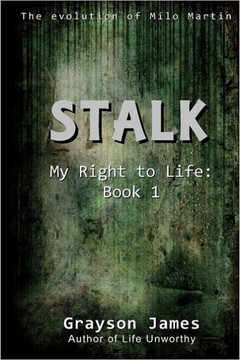 Stalk: My Right to Life: Book 1