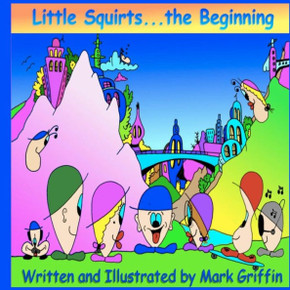 Little Squirts Book One: The Beginning....