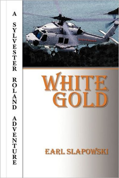 White Gold: A Sylvester Roland Adventure