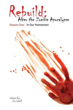 Rebuild: After The Zombie Apocalypse