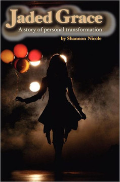 Jaded Grace: A story of personal transformation