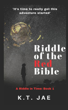 Riddle of the Red Bible: a riddle in time Riddle of the Red Bible: a riddle in time