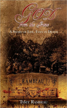 God from the Grave: A story of life, even in death