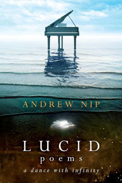 Lucid Poems: a dance with infinity