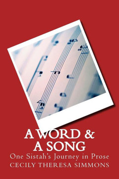 A Word & A Song: One Sistah's Journey in Prose