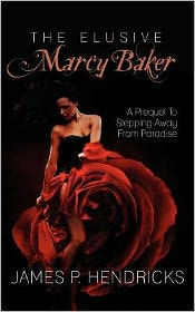 The Elusive Marcy Baker: A Prequel To Stepping Away From Paradise