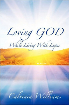 Loving God While Living With Lupus