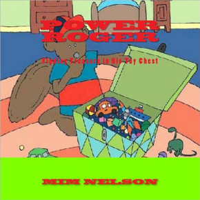 POWER ROGER, Finding Treasure in His Toy Chest: Finding Treasure in His Toy Chest