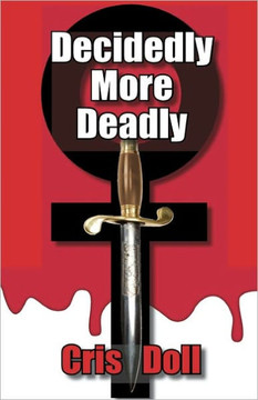Decidedly More Deadly
