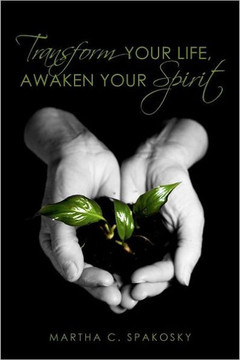 Transform Your Life, Awaken Your Spirit
