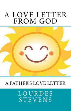A Love Letter From God: A Father's Love Letter