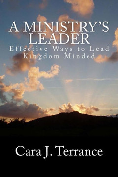 A Ministry's Leader: Effective Ways to Lead Kingdom Minded