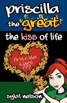 Priscilla the Great The Kiss of Life