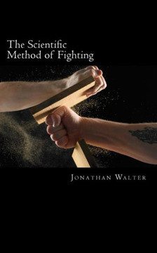 The Scientific Method of Fighting