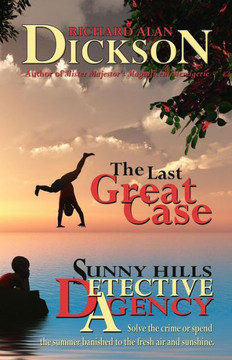The Last Great Case: A Sunny Hills Detective Agency Story