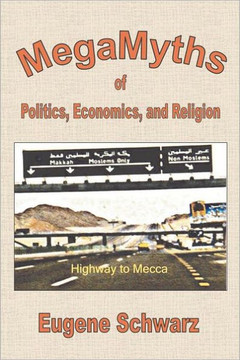 MegaMyths of Politics, Economics, and Religion