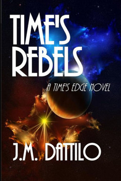 Time's Rebels: Time's Edge #4