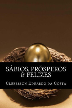 sabios, prosperos & felizes
