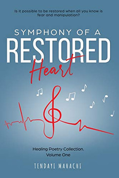 Symphony Of A Restored Heart Symphony Of A Restored Heart