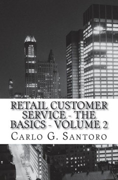Retail Sales & Customer Service Training - Volume 2: Getting Retail Service Right !