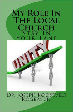My Role In The Local Church: Its Ministry Time--Stay In Your Lane