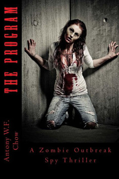 The Program: A Zombie Outbreak Spy Thriller