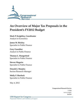 An Overview of Major Tax Proposals in the President's FY2012 Budget