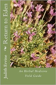 Return to Eden: An Herbal Medicine Field Guide