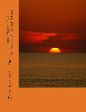 Island Book Two: Survival A Novel Study