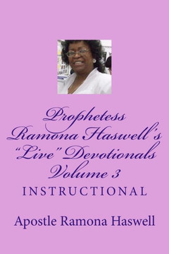 Prophetess Ramona Haswell's ""Live"" Devotionals - Volume 3: Instructional