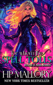 For Whom The Spell Tolls: The Dulcie O'Neil Series