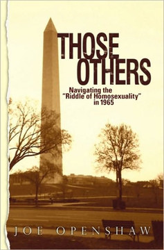 Those Others: Navigating the ""Riddle of Homosexuality"" in 1965