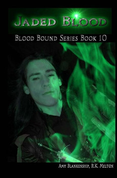 Jaded Blood - Blood Bound Series Book 10: Blood Bound Series Jaded Blood - Blood Bound Series Book 10: Blood Bound Series
