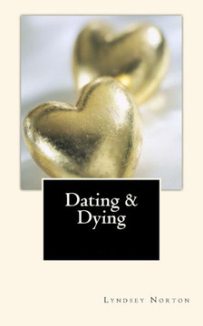 Dating and Dying - 9781484083611