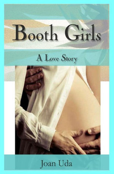 Booth Girls: A Love Story