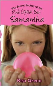 The Secret Society of the Pink Crystal Ball: Samantha