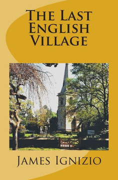 The Last English Village The Last English Village