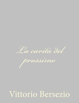 La carit??del prossimo - 9781484172599