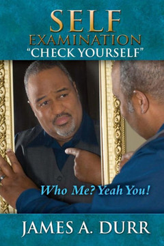 Self Examination ""Check yourself"": Who me? Yeah you!