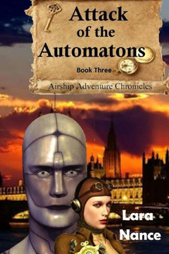 Attack of the Automatons - Book Three: Airship Adventure Chronicles