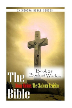 The Bible Douay-Rheims, the Challoner Revision- Book 25 Book of Wisdom