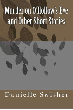 Murder on O'Hollow's Eve and Other Short Stories