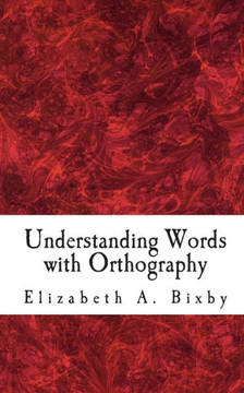 Understanding Words with Orthography