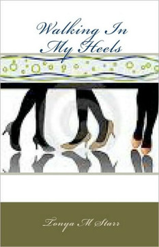 Walking In My Heels Walking In My Heels