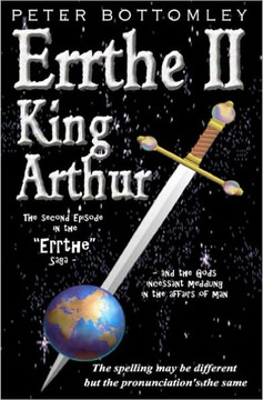 Errthe II - King Arthur: The Spelling May Be Different But The Pronunciation's The Same