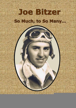 Joe Bitzer - So Much, to so Many...