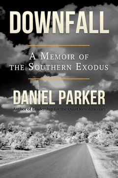 Downfall: A Memoir of the Southern Exodus