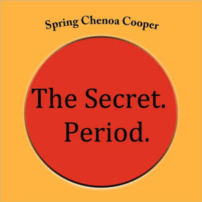 The Secret. Period.